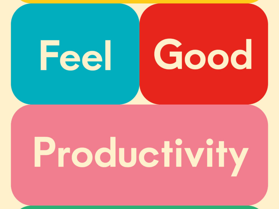 بهره‌وری با حس خوب (Feel-good Productivity)